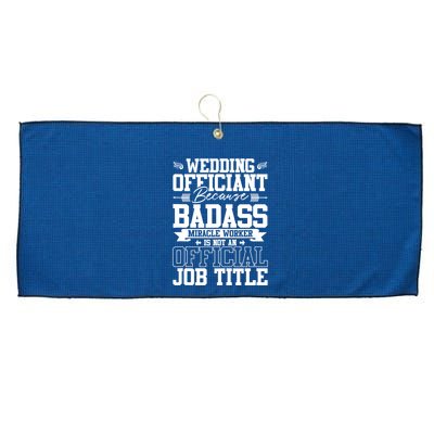 Wedding Officiant Because Badass Miracle Worker Large Microfiber Waffle Golf Towel