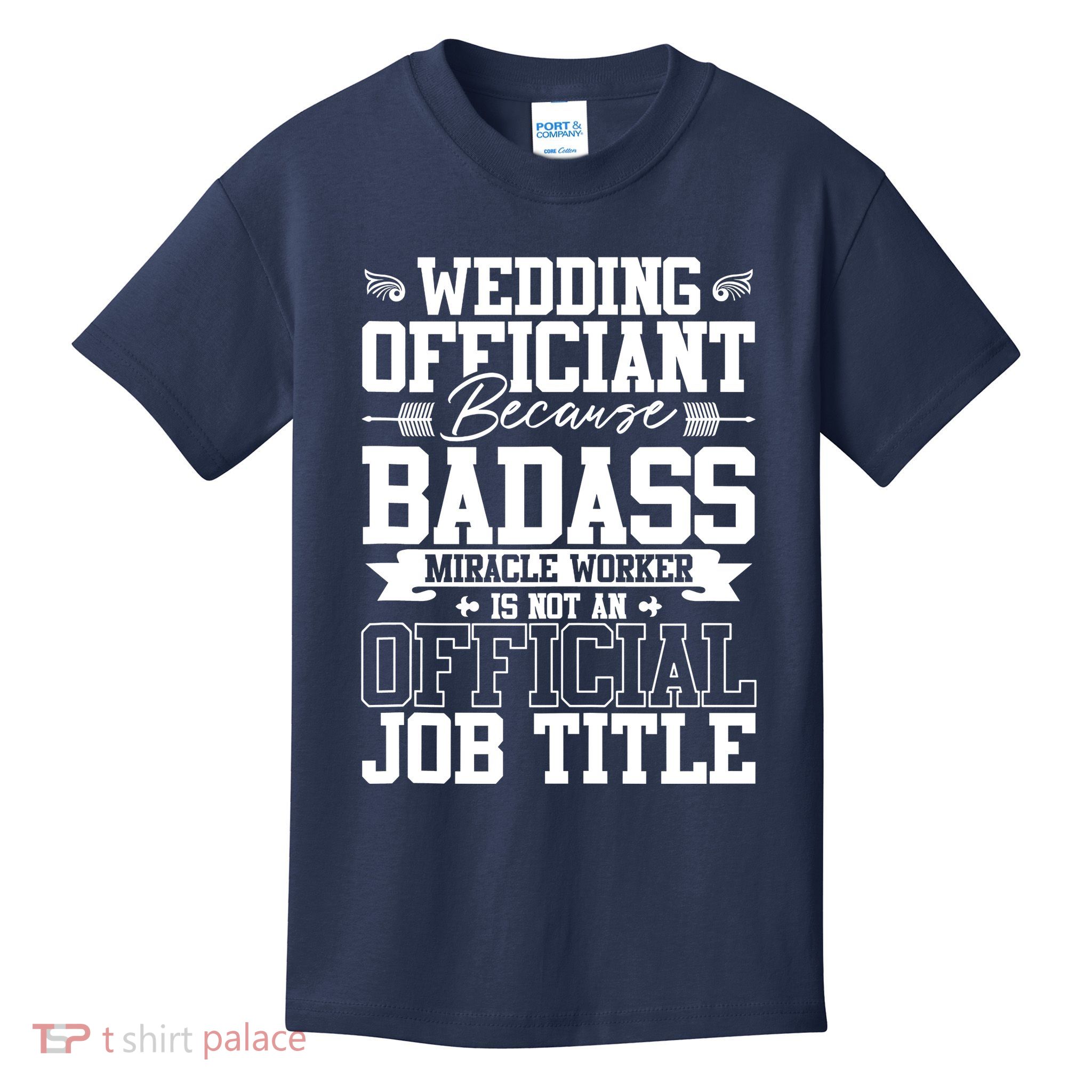 Wedding Officiant Because Badass Miracle Worker Kids T-Shirt