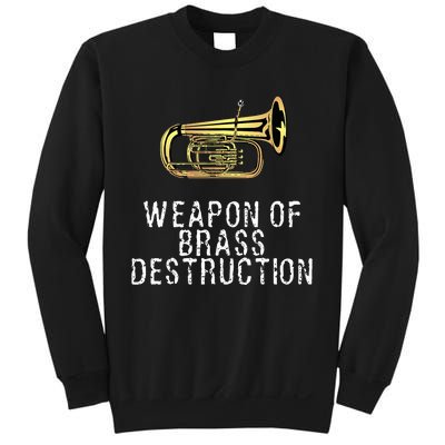 Weapon Of Brass Destruction Funny Marching Baritone Sweatshirt