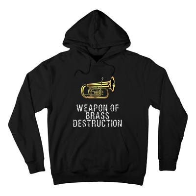 Weapon Of Brass Destruction Funny Marching Baritone Tall Hoodie