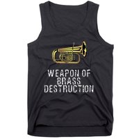 Weapon Of Brass Destruction Funny Marching Baritone Tank Top