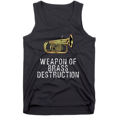 Weapon Of Brass Destruction Funny Marching Baritone Tank Top