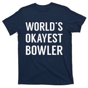 World's Okayest Bowler Funny Bowling T-Shirt