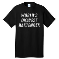 WorldS Okayest Bartender Funny Bartending Mixologist Tall T-Shirt