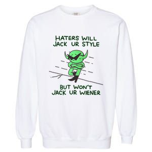 Wizard Of Barge Haters Will Jack Ur Style But Won’T Jack Ur Wiener Garment-Dyed Sweatshirt