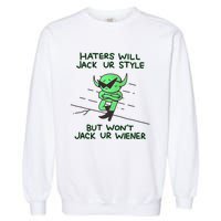 Wizard Of Barge Haters Will Jack Ur Style But Won’T Jack Ur Wiener Garment-Dyed Sweatshirt