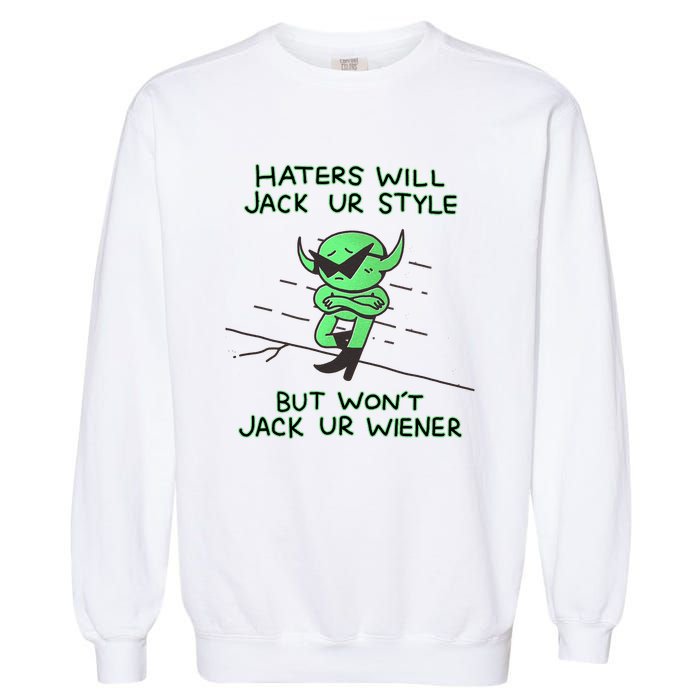 Wizard Of Barge Haters Will Jack Ur Style But Won’T Jack Ur Wiener Garment-Dyed Sweatshirt