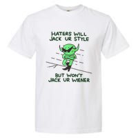 Wizard Of Barge Haters Will Jack Ur Style But Won’T Jack Ur Wiener Garment-Dyed Heavyweight T-Shirt