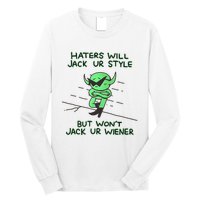 Wizard Of Barge Haters Will Jack Ur Style But Won’T Jack Ur Wiener Long Sleeve Shirt