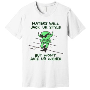 Wizard Of Barge Haters Will Jack Ur Style But Won’T Jack Ur Wiener Premium T-Shirt