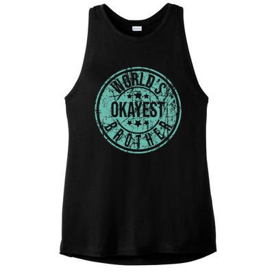 Worlds Okayest Brother Funny Sibling Birthday Ladies PosiCharge Tri-Blend Wicking Tank