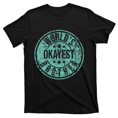 Worlds Okayest Brother Funny Sibling Birthday T-Shirt