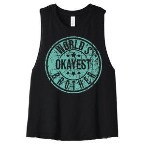 Worlds Okayest Brother Funny Sibling Birthday Women's Racerback Cropped Tank