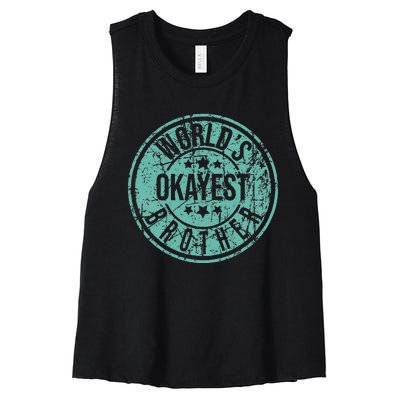 Worlds Okayest Brother Funny Sibling Birthday Women's Racerback Cropped Tank