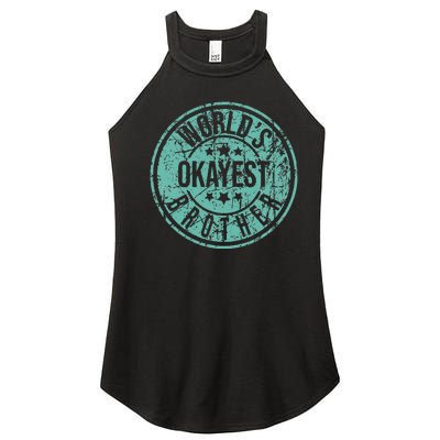 Worlds Okayest Brother Funny Sibling Birthday Women's Perfect Tri Rocker Tank