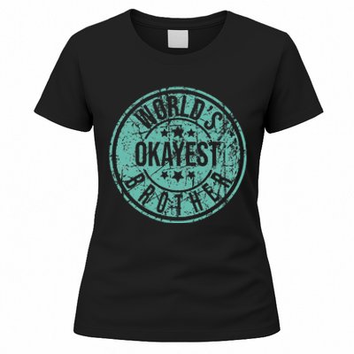 Worlds Okayest Brother Funny Sibling Birthday Women's T-Shirt