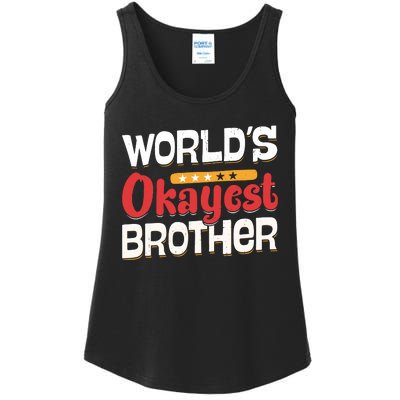 WorldS Okayest Brother Ladies Essential Tank