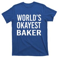 Worlds Okayest Baker Funny Pastry Chef Gift T-Shirt