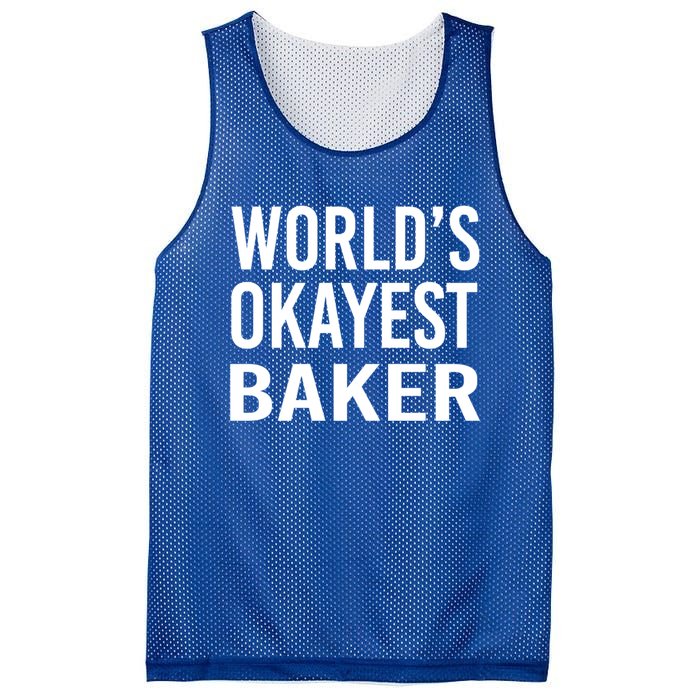 Worlds Okayest Baker Funny Pastry Chef Gift Mesh Reversible Basketball Jersey Tank