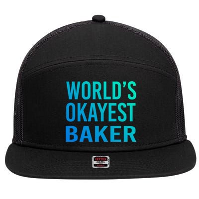 Worlds Okayest Baker Funny Pastry Chef Great Gift 7 Panel Mesh Trucker Snapback Hat