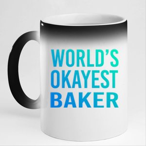 Worlds Okayest Baker Funny Pastry Chef Great Gift 11oz Black Color Changing Mug