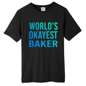 Worlds Okayest Baker Funny Pastry Chef Great Gift Tall Fusion ChromaSoft Performance T-Shirt