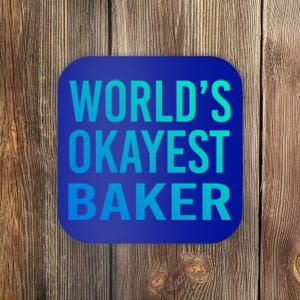 Worlds Okayest Baker Funny Pastry Chef Great Gift Coaster