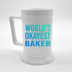 Worlds Okayest Baker Funny Pastry Chef Great Gift Beer Stein