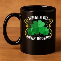 Whale Oil Beef Hooked Saint Patricks Day 11oz C Handle Ceramic Mug