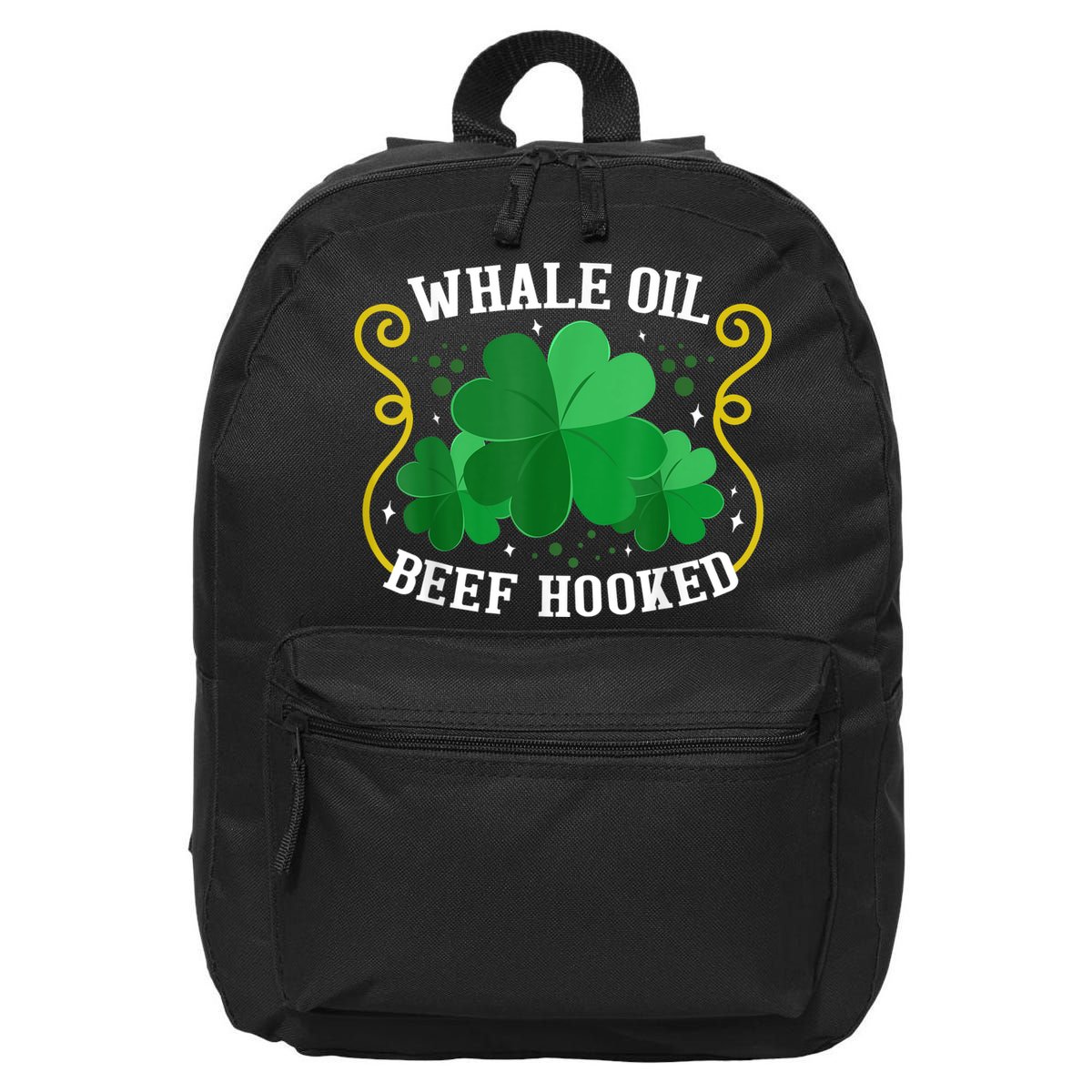 Whale Oil Beef Hooked Saint Patricks Day 16 in Basic Backpack