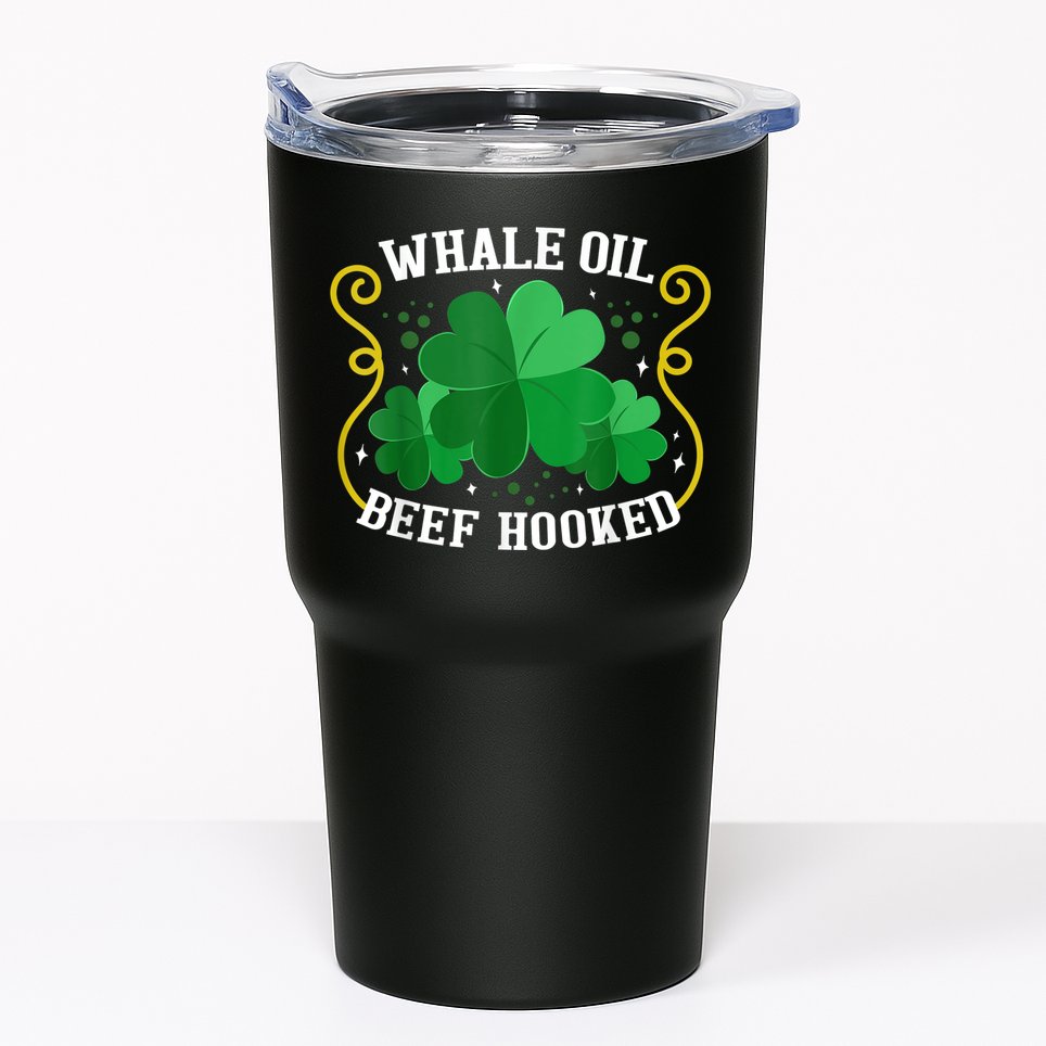 Whale Oil Beef Hooked Saint Patricks Day Tumbler