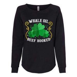 Whale Oil Beef Hooked Saint Patricks Day Womens California Wash Sweatshirt