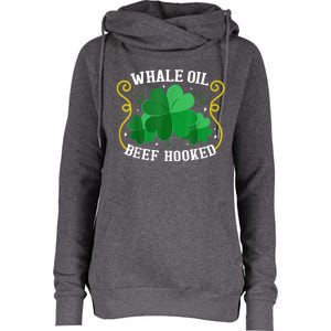 Whale Oil Beef Hooked Saint Patricks Day Womens Funnel Neck Pullover Hood