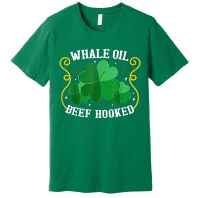 Whale Oil Beef Hooked Saint Patricks Day Premium T-Shirt
