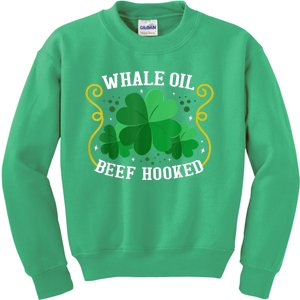 Whale Oil Beef Hooked Saint Patricks Day Kids Sweatshirt