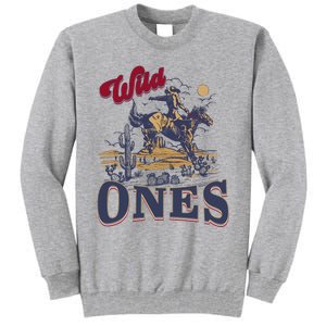 Wild Ones Cowboy Western Country Tall Sweatshirt