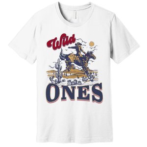 Wild Ones Cowboy Western Country Premium T-Shirt