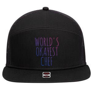 Worlds Okayest Chef Cute Gift 7 Panel Mesh Trucker Snapback Hat