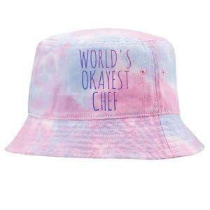 Worlds Okayest Chef Cute Gift Tie-Dyed Bucket Hat