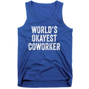 Worlds Okayest Coworker Employee Funny Worker Distressed Cool Gift Tank Top