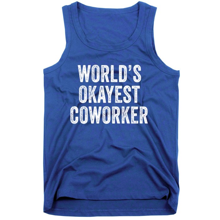 Worlds Okayest Coworker Employee Funny Worker Distressed Cool Gift Tank Top