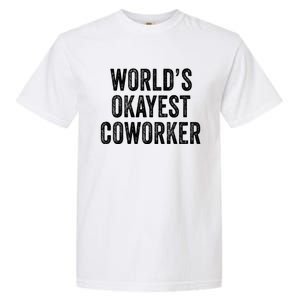 Worlds Okayest Coworker Employee Funny Worker Distressed Cool Gift Garment-Dyed Heavyweight T-Shirt