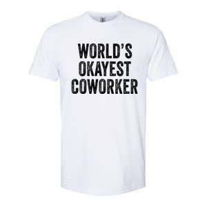 Worlds Okayest Coworker Employee Funny Worker Distressed Cool Gift Softstyle CVC T-Shirt