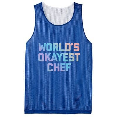 Worlds Okayest Chef Great Gift Funny Chef Cooking Food Chef Gift Mesh Reversible Basketball Jersey Tank