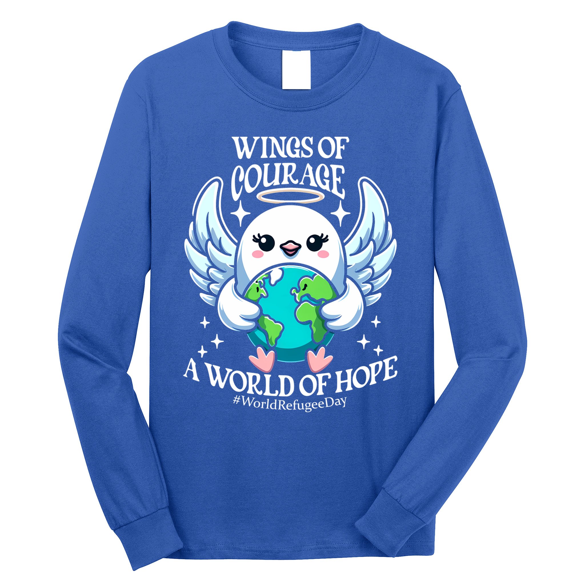 Wings Of Courage World Of Hope World Refugee Day Dove Earth Gift Long Sleeve Shirt