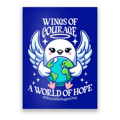 Wings Of Courage World Of Hope World Refugee Day Dove Earth Gift Poster