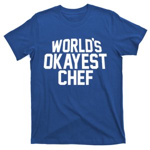 Worlds Okayest Chef Funny Bbq The Cook Grilling Gift T-Shirt