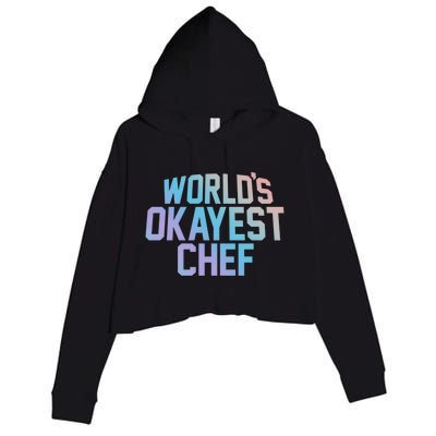 Worlds Okayest Chef Funny Bbq The Cook Grilling Gift Crop Fleece Hoodie