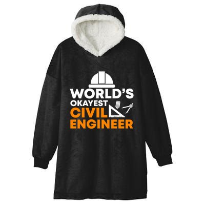 Worlds Okayest Civil Engineer Civil Engineer Dad Funny Gift Hooded Wearable Blanket