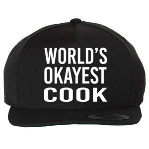 Worlds Okayest Cook Funny Chef Gift Wool Snapback Cap